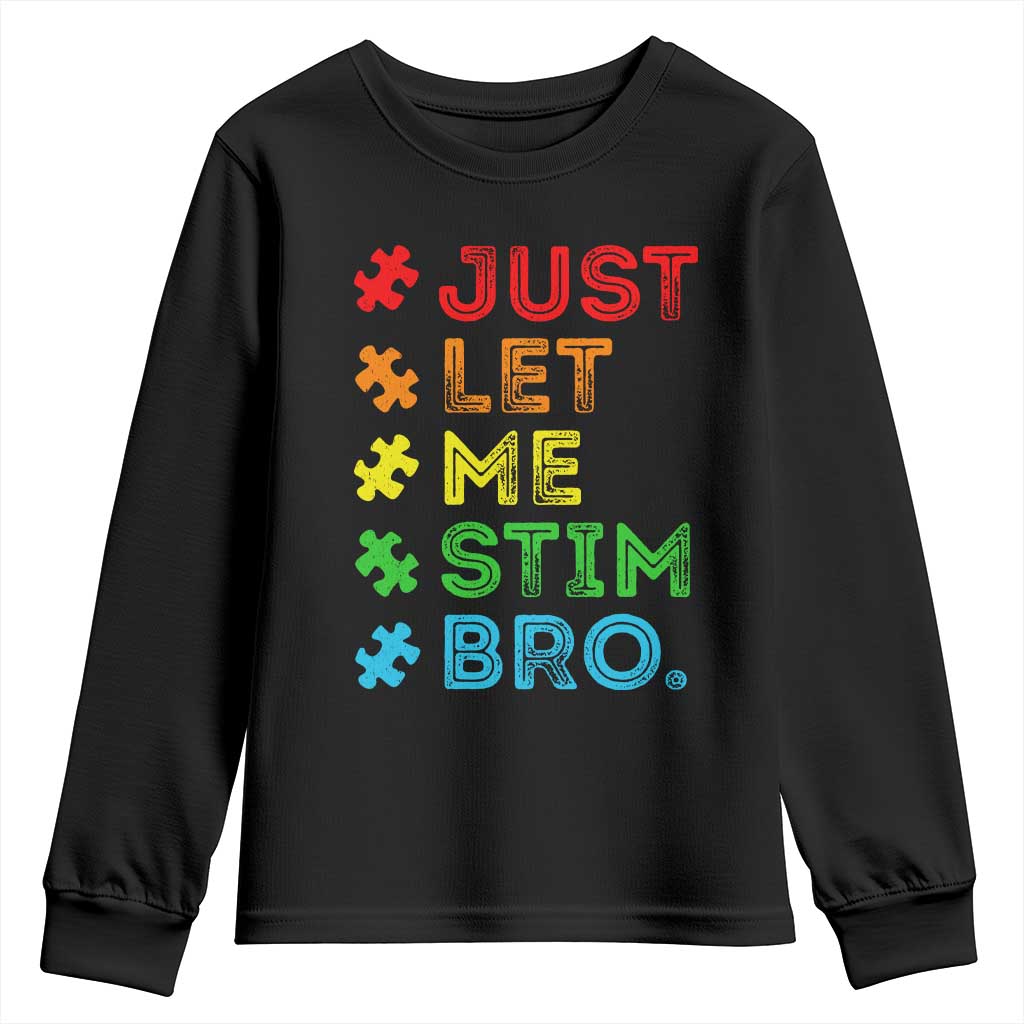 Funny Autism Support Acceptance Youth Sweatshirt Just Let Me Stim Bro Retro