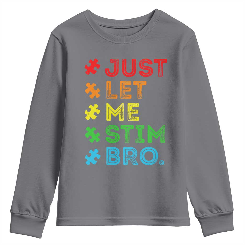 Funny Autism Support Acceptance Youth Sweatshirt Just Let Me Stim Bro Retro