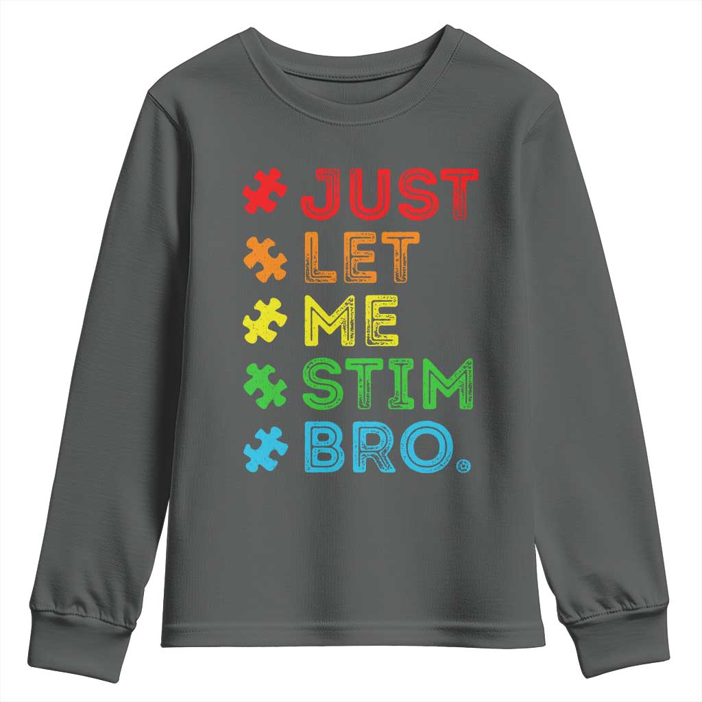 Funny Autism Support Acceptance Youth Sweatshirt Just Let Me Stim Bro Retro
