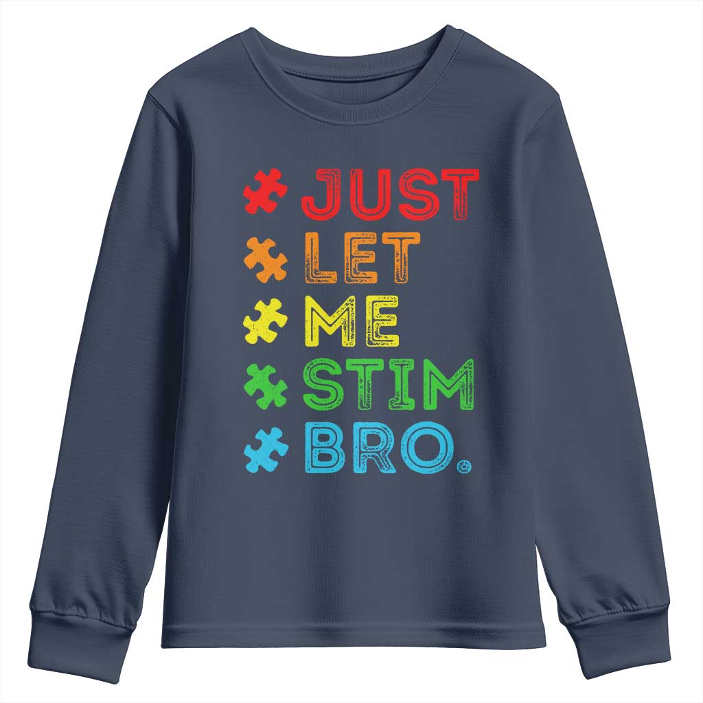 Funny Autism Support Acceptance Youth Sweatshirt Just Let Me Stim Bro Retro
