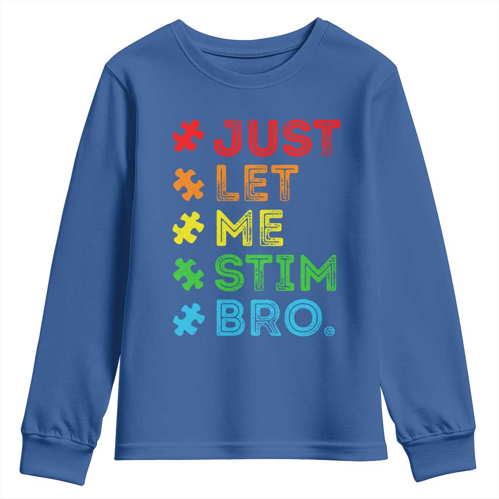 Funny Autism Support Acceptance Youth Sweatshirt Just Let Me Stim Bro Retro