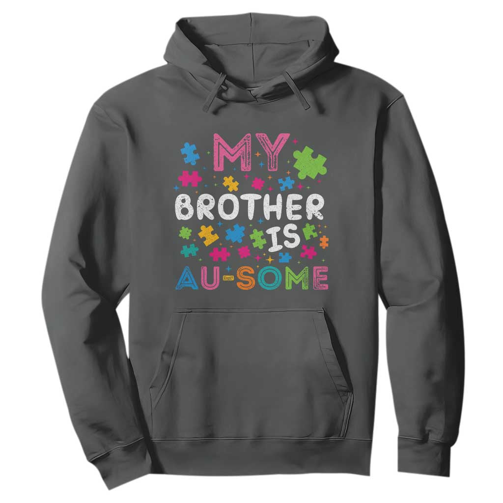 My Brother Is Au-Some Sister Autism Support Hoodie
