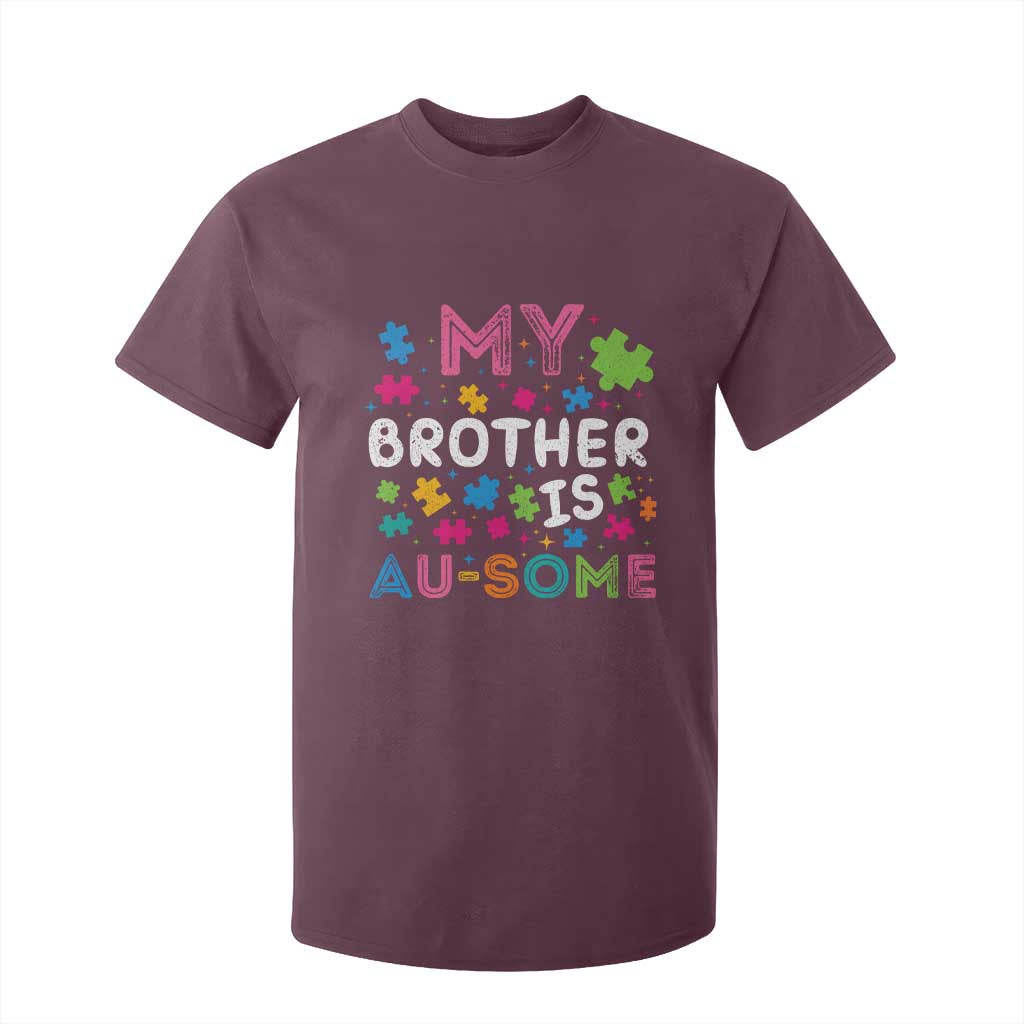 My Brother Is Au-Some Sister Autism Support T Shirt For Kid
