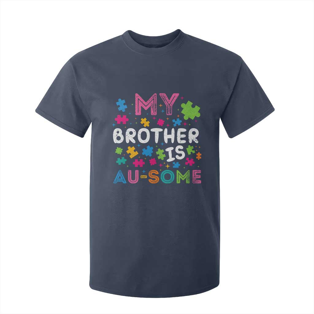 My Brother Is Au-Some Sister Autism Support T Shirt For Kid