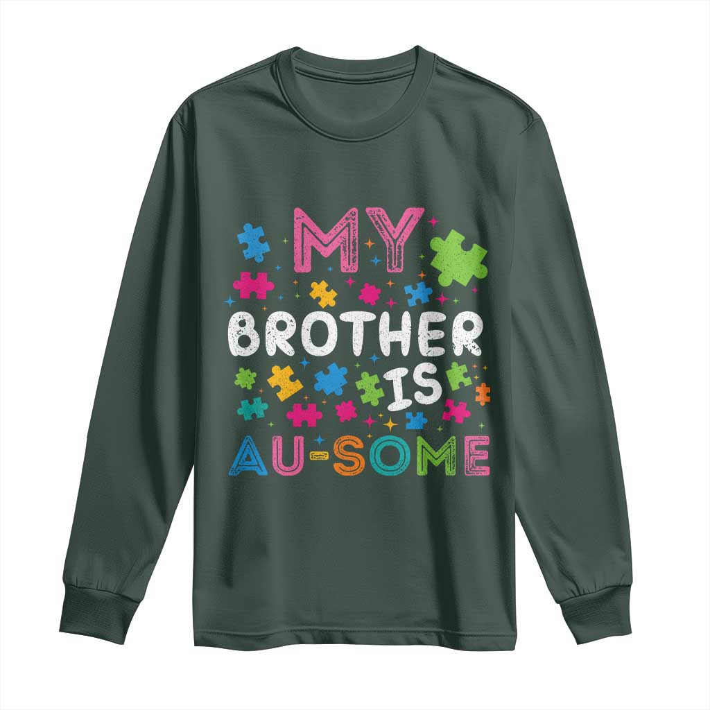 My Brother Is Au-Some Sister Autism Support Long Sleeve Shirt