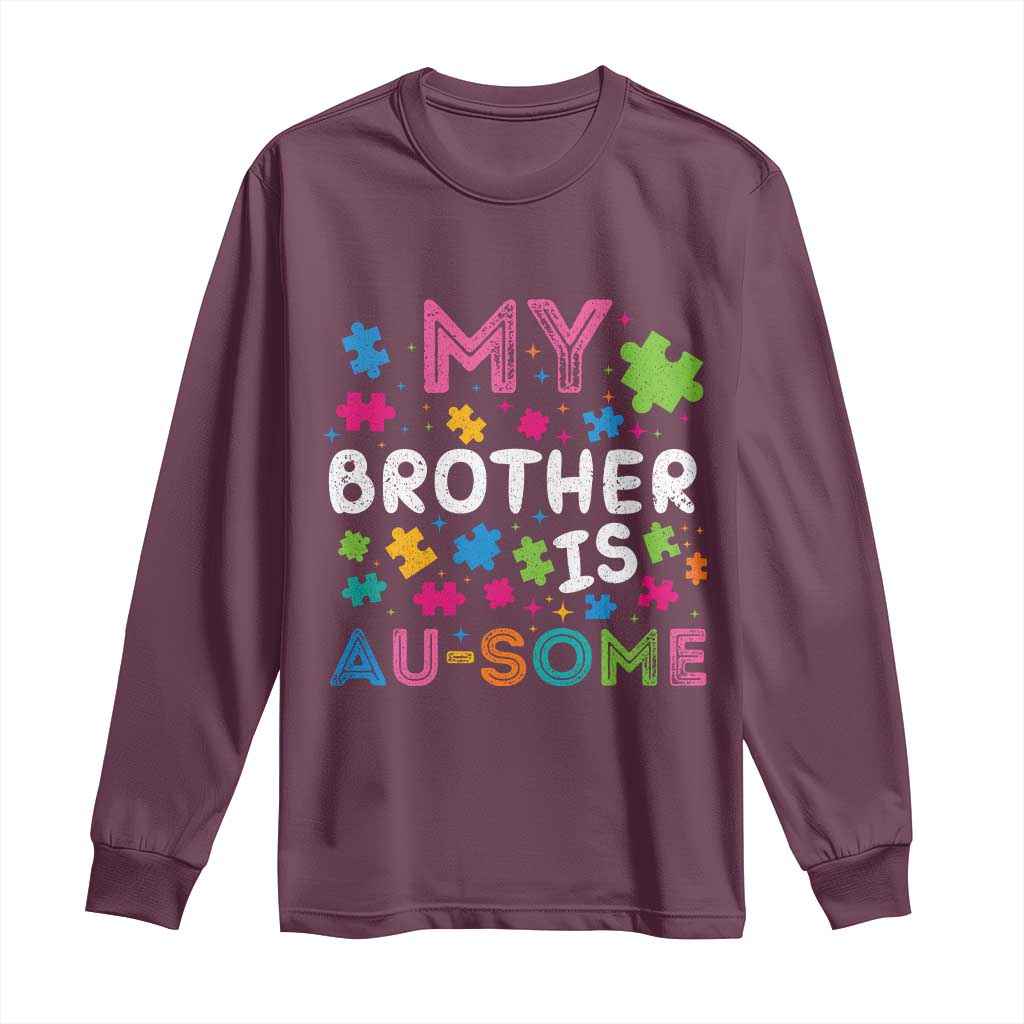 My Brother Is Au-Some Sister Autism Support Long Sleeve Shirt