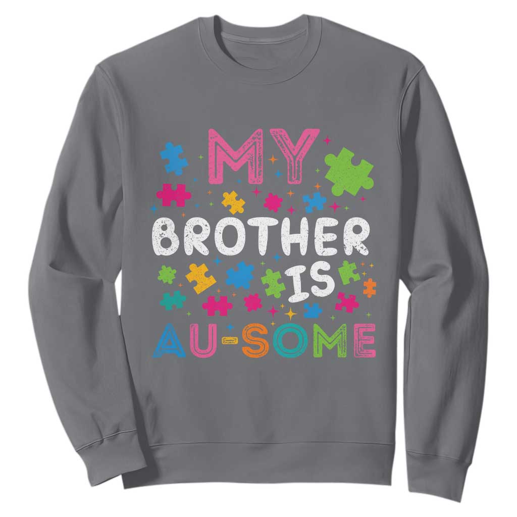My Brother Is Au-Some Sister Autism Support Sweatshirt