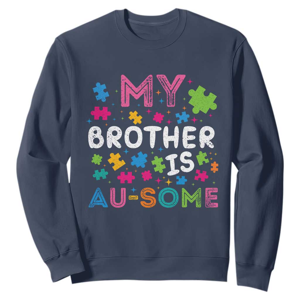 My Brother Is Au-Some Sister Autism Support Sweatshirt