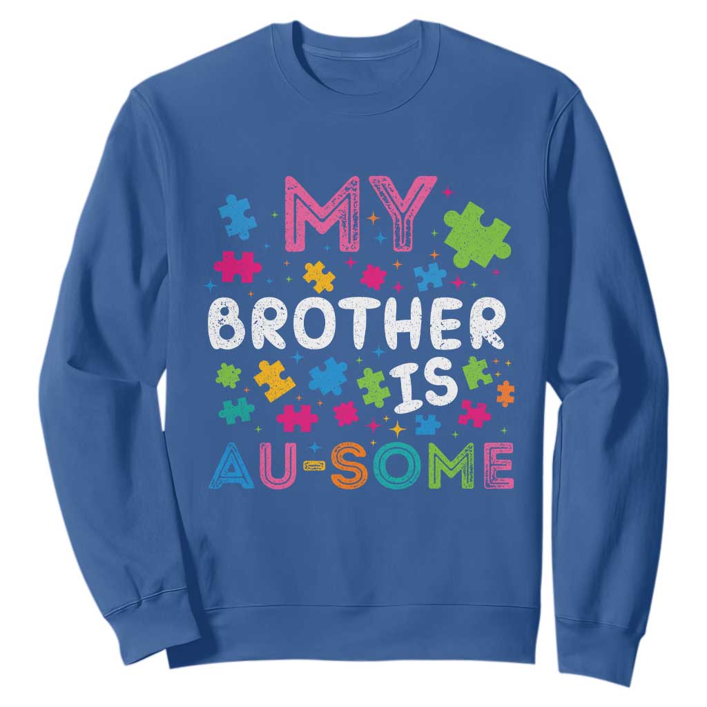 My Brother Is Au-Some Sister Autism Support Sweatshirt