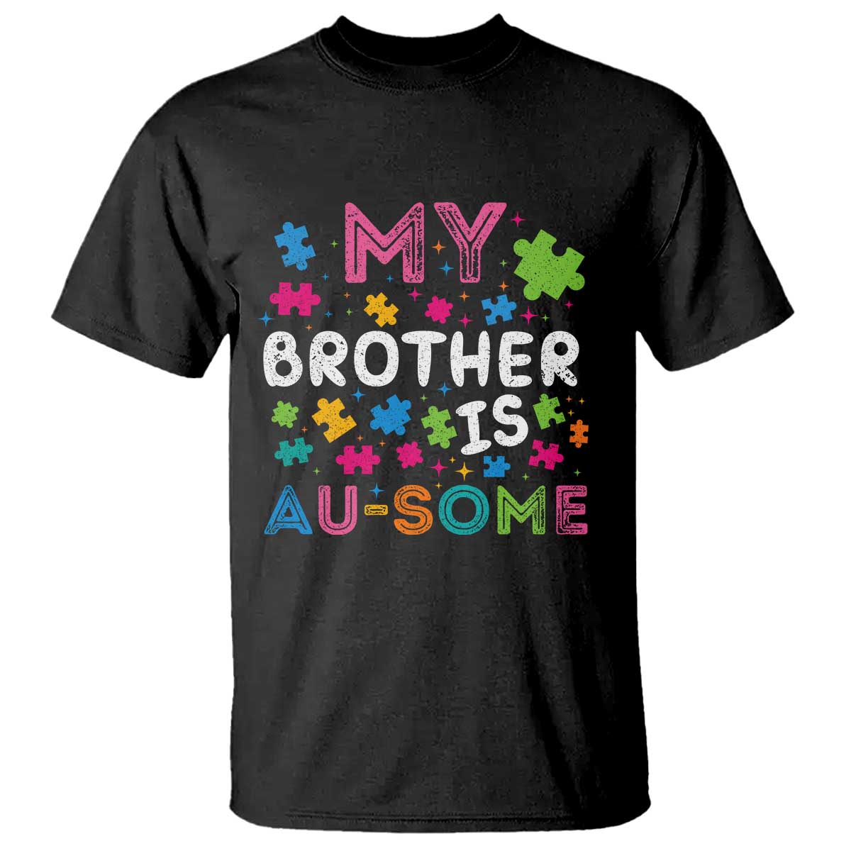 My Brother Is Au-Some Sister Autism Support T Shirt