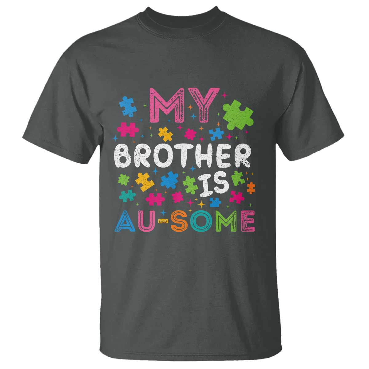 My Brother Is Au-Some Sister Autism Support T Shirt