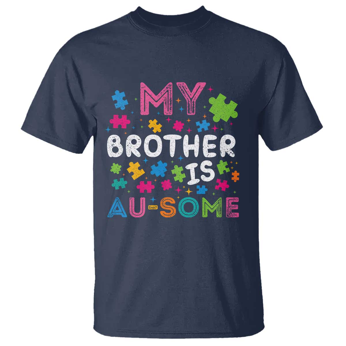 My Brother Is Au-Some Sister Autism Support T Shirt