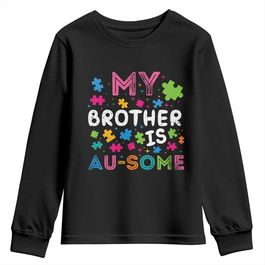 My Brother Is Au-Some Sister Autism Support Youth Sweatshirt