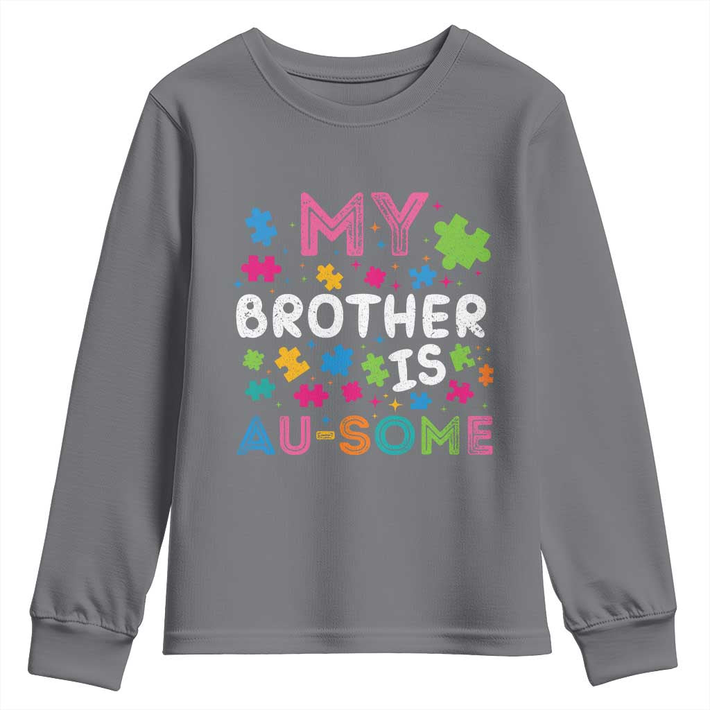 My Brother Is Au-Some Sister Autism Support Youth Sweatshirt