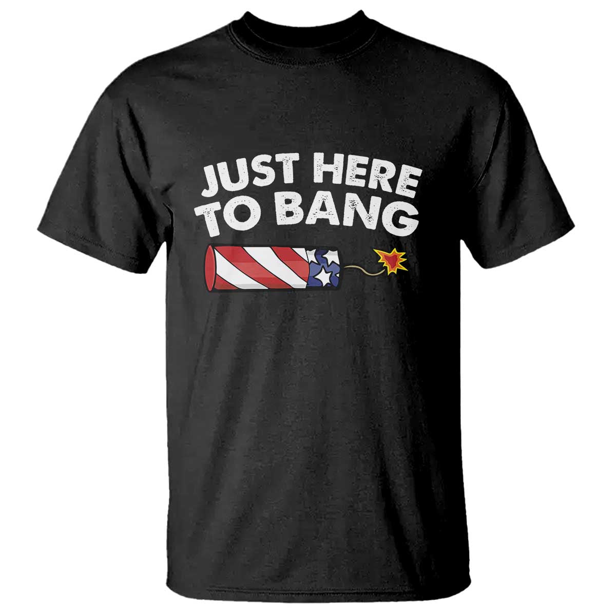 funny-4th-july-just-here-to-bang-t-shirt-usa-fireworks-american-flag