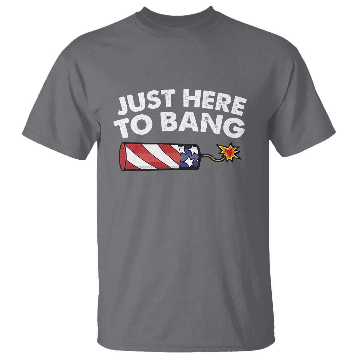 funny-4th-july-just-here-to-bang-t-shirt-usa-fireworks-american-flag