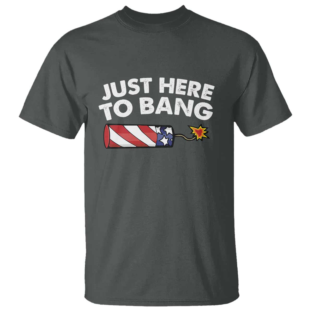 funny-4th-july-just-here-to-bang-t-shirt-usa-fireworks-american-flag