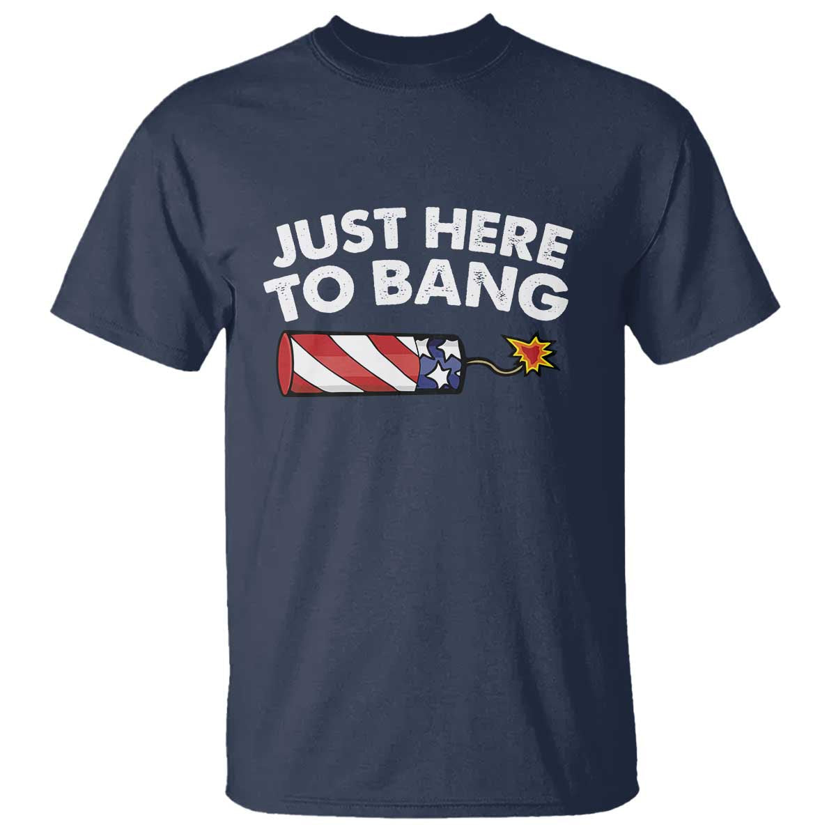 funny-4th-july-just-here-to-bang-t-shirt-usa-fireworks-american-flag