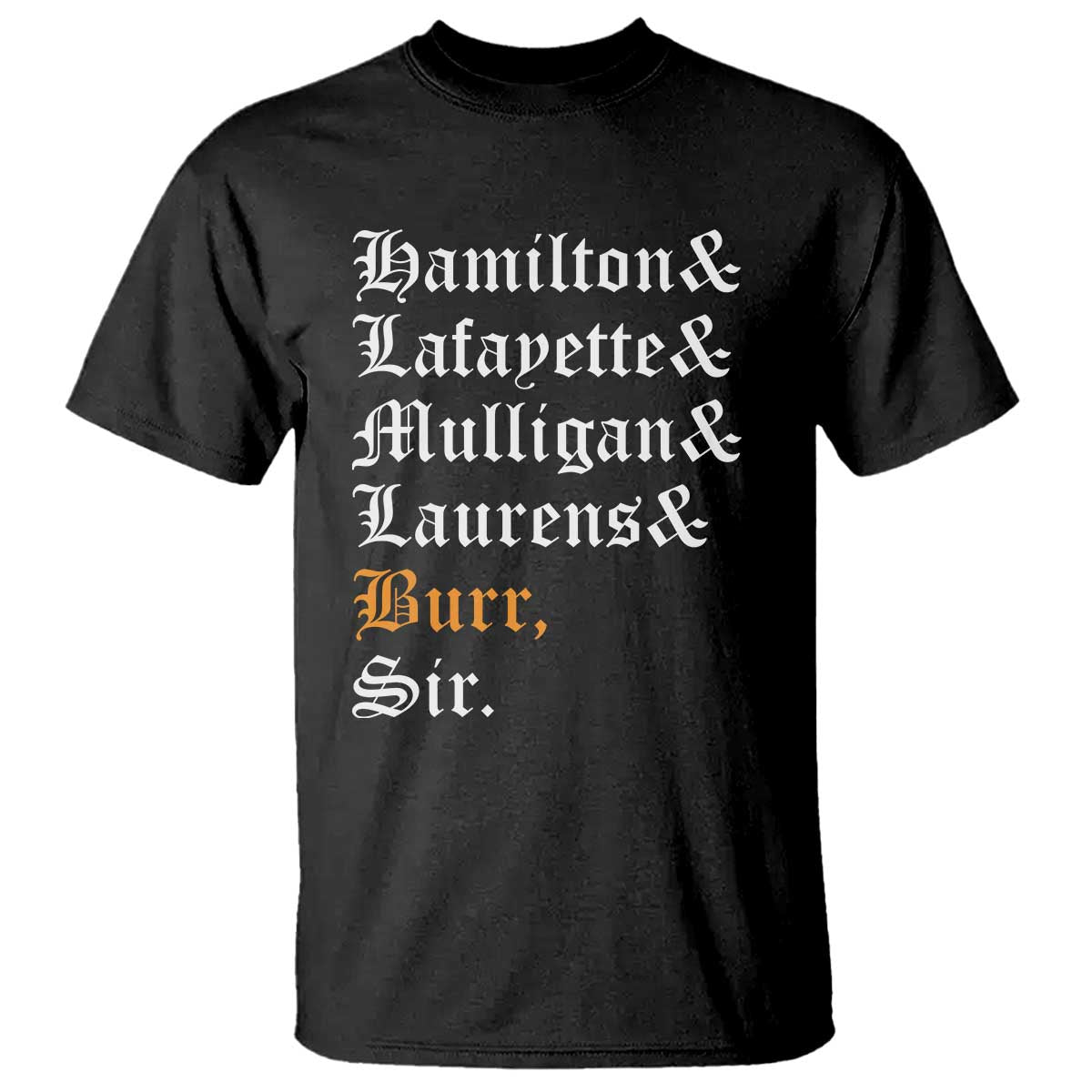 hamilton-laurens-lafayette-mulligan-burr-sir-t-shirt