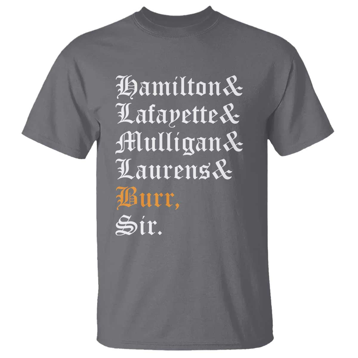hamilton-laurens-lafayette-mulligan-burr-sir-t-shirt