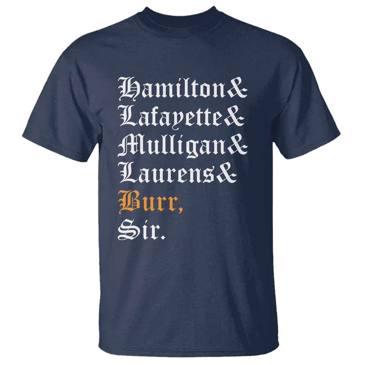 hamilton-laurens-lafayette-mulligan-burr-sir-t-shirt
