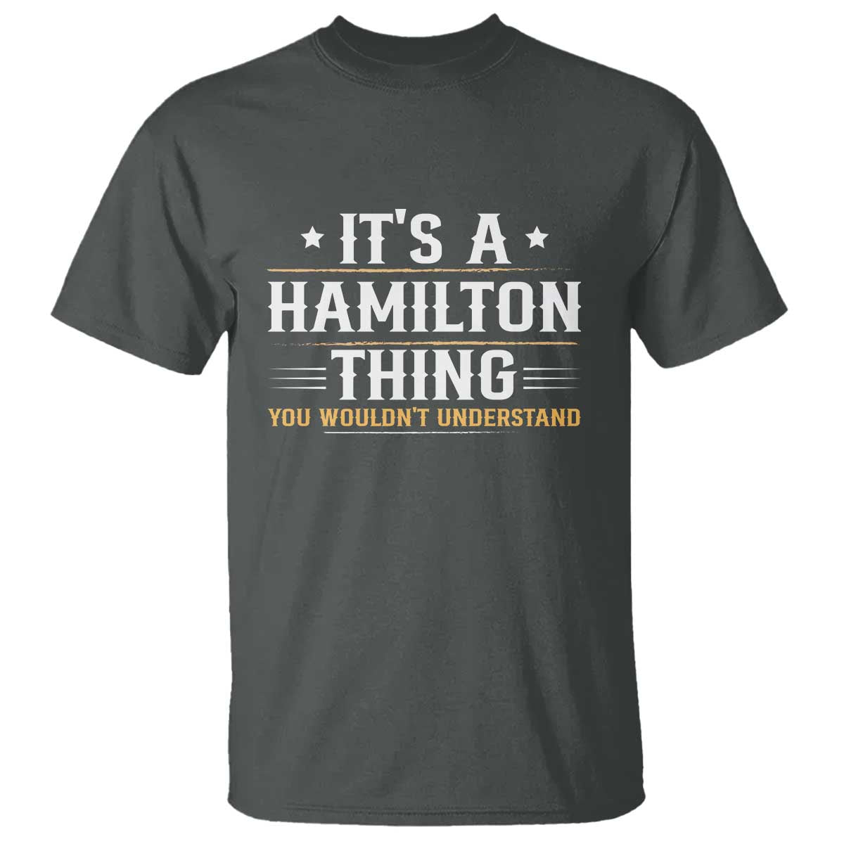 its-a-hamilton-thing-you-wouldnt-understand-t-shirt