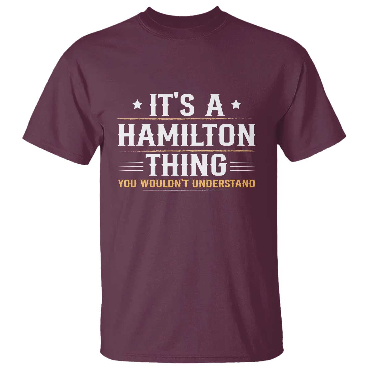 its-a-hamilton-thing-you-wouldnt-understand-t-shirt