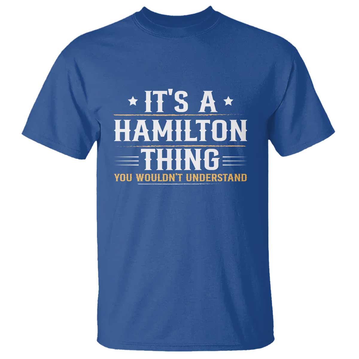 its-a-hamilton-thing-you-wouldnt-understand-t-shirt