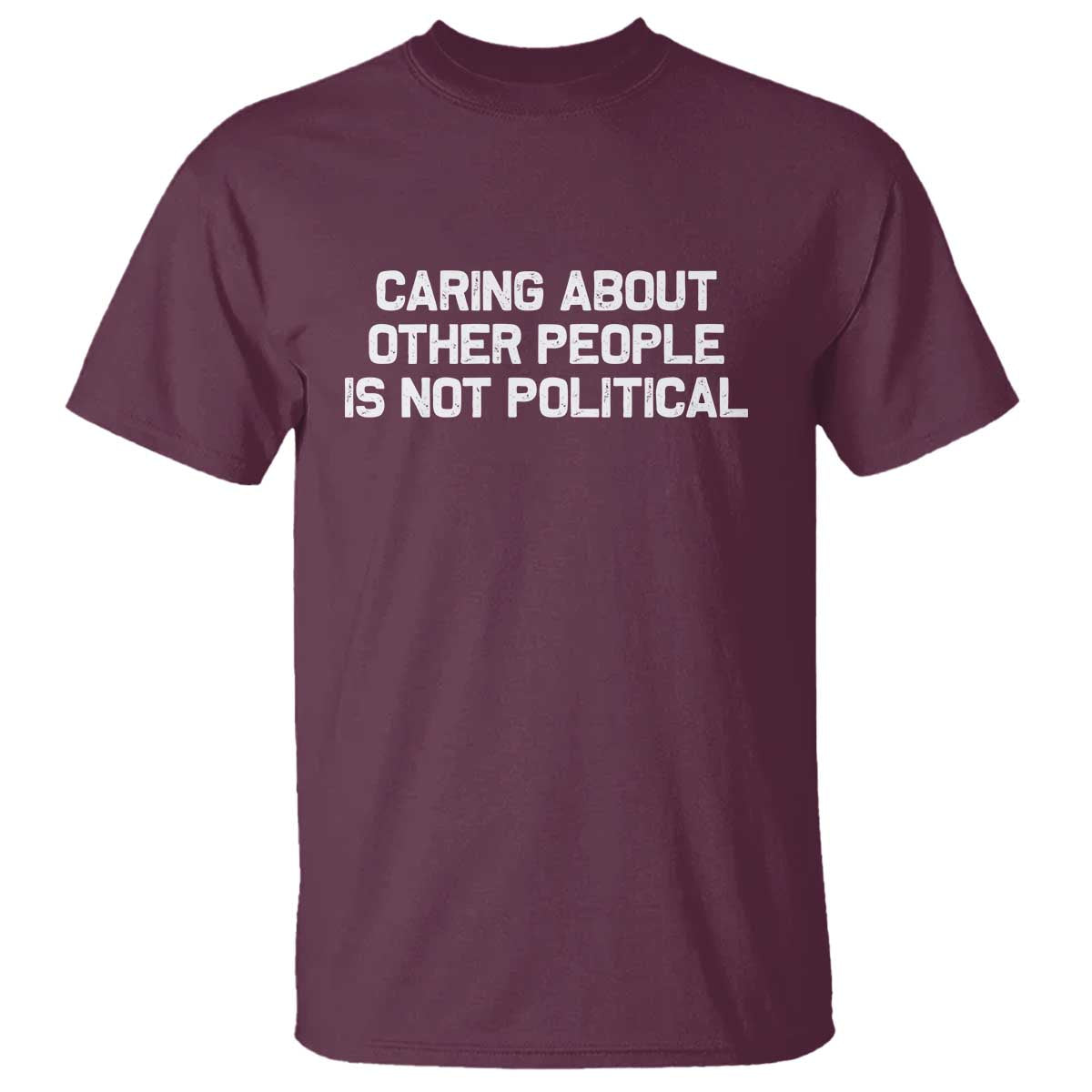 caring-about-other-people-is-not-political-t-shirt-feminist-progressive-liberal-activist-social-justice