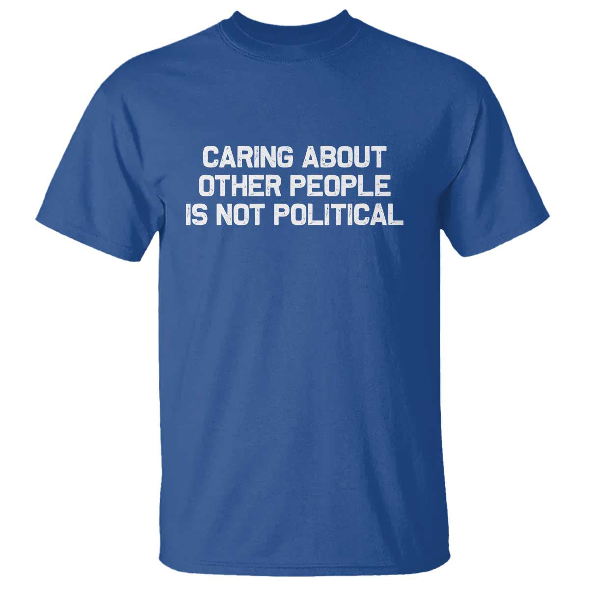 caring-about-other-people-is-not-political-t-shirt-feminist-progressive-liberal-activist-social-justice