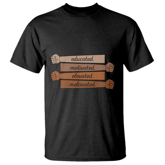 black-pride-t-shirt-educated-motivated-elevated-melanated-blm-melanin