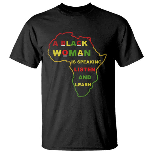 black-pride-t-shirt-a-black-woman-is-speaking-listen-and-learn-africa-map