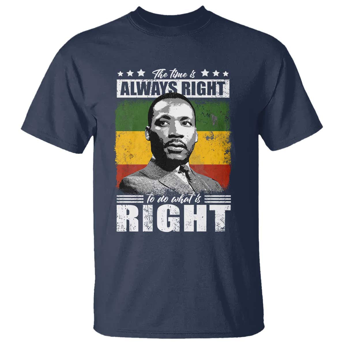 martin-luther-king-jr-t-shirt-the-time-is-always-right-to-do-what-is-right-mlk-black-month