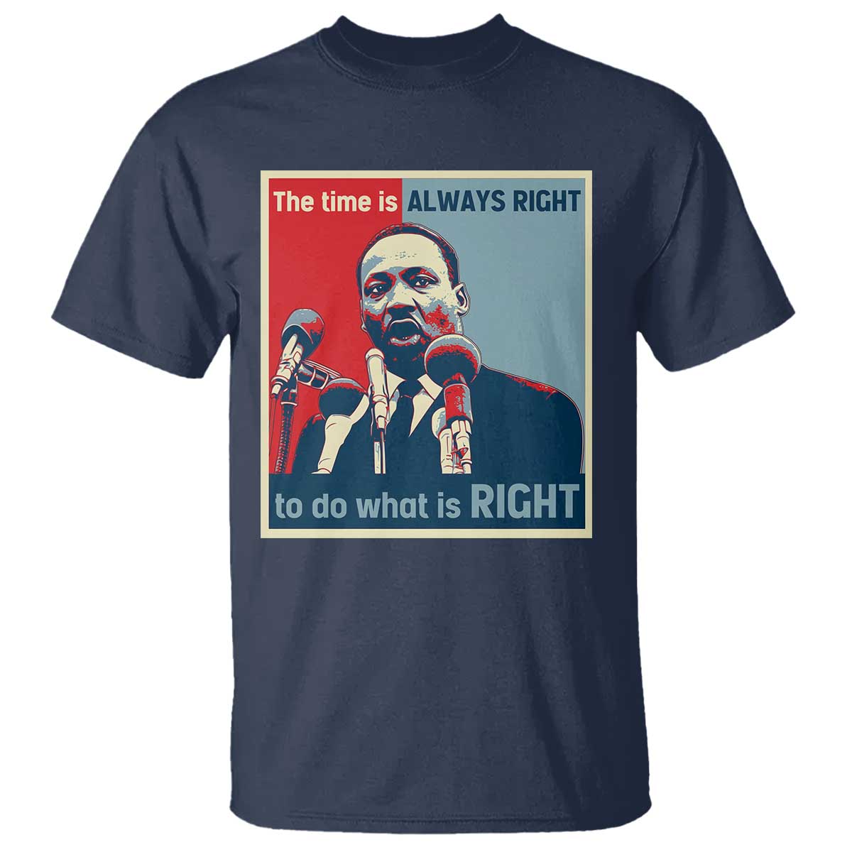 martin-luther-king-t-shirt-the-time-is-always-right-civil-rights-black-history-mlk-day