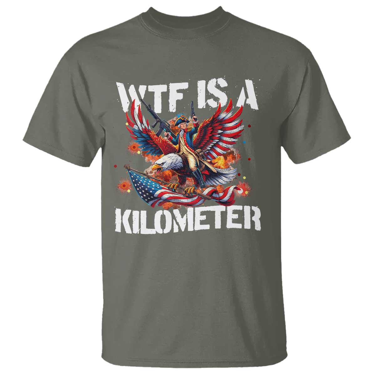 funny-4th-of-july-wtf-is-a-kilometer-t-shirt-usa-meme-founding-father-patriotic