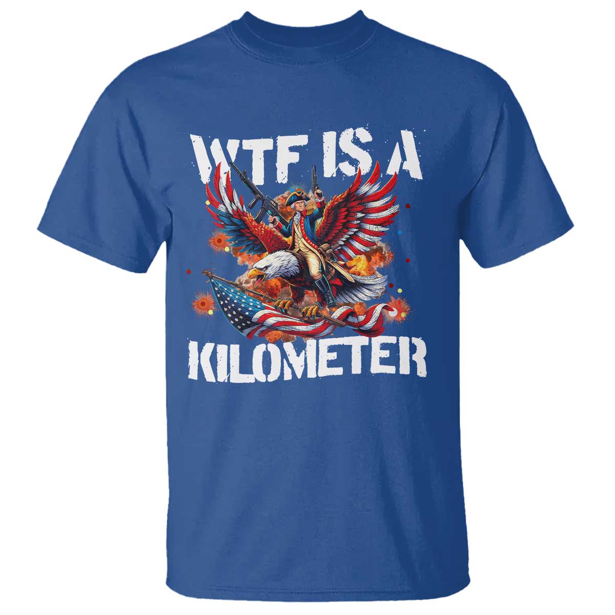 funny-4th-of-july-wtf-is-a-kilometer-t-shirt-usa-meme-founding-father-patriotic