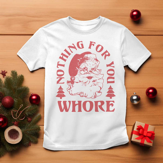 christmas-santa-t-shirt-vintage-nothing-for-you-whore-family-xmas