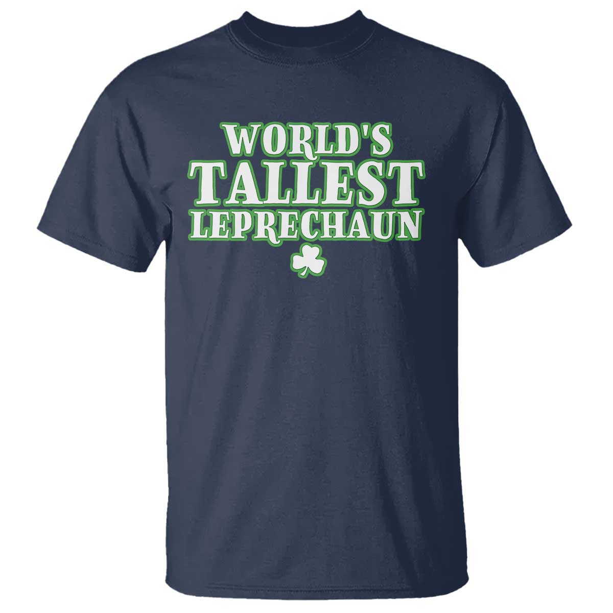 funny-st-patricks-day-t-shirt-saint-irish-pats-sarcastic-worlds-tallest-leprechau