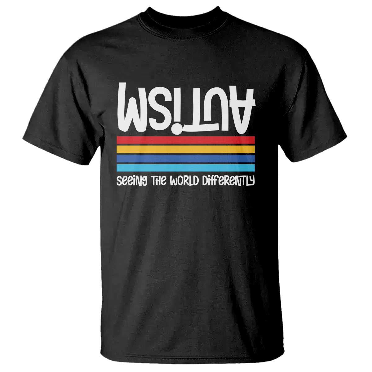 Autism Support T Shirt Seeing the World Differently ASD Month