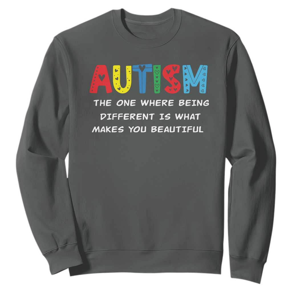 Autism Support Sweatshirt Different Makes You Beautiful ASD Month