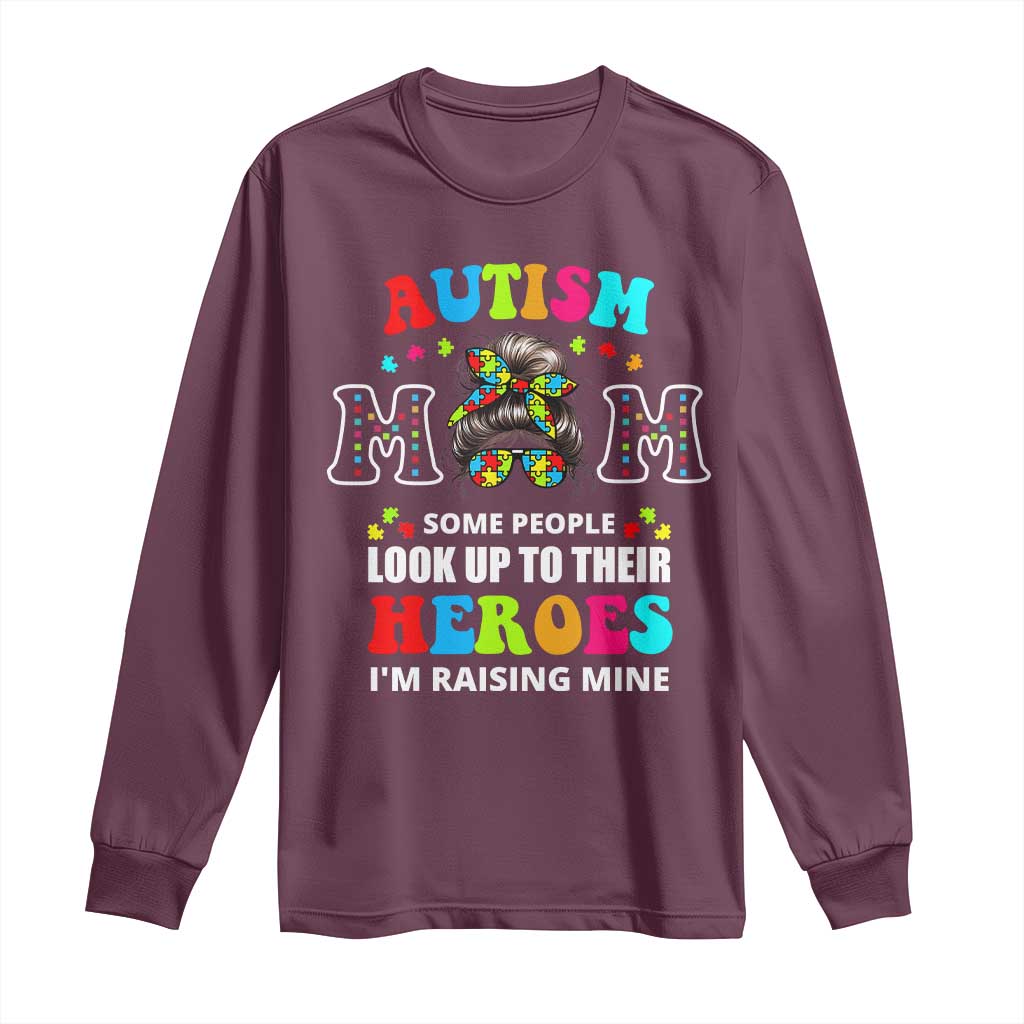 Autism Mom Long Sleeve Shirt Raising Hero Messy Bun Autism Support