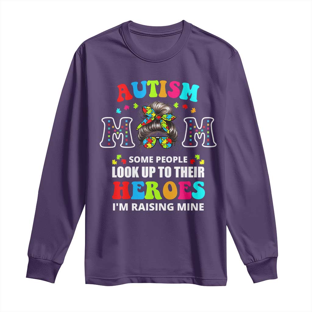 Autism Mom Long Sleeve Shirt Raising Hero Messy Bun Autism Support