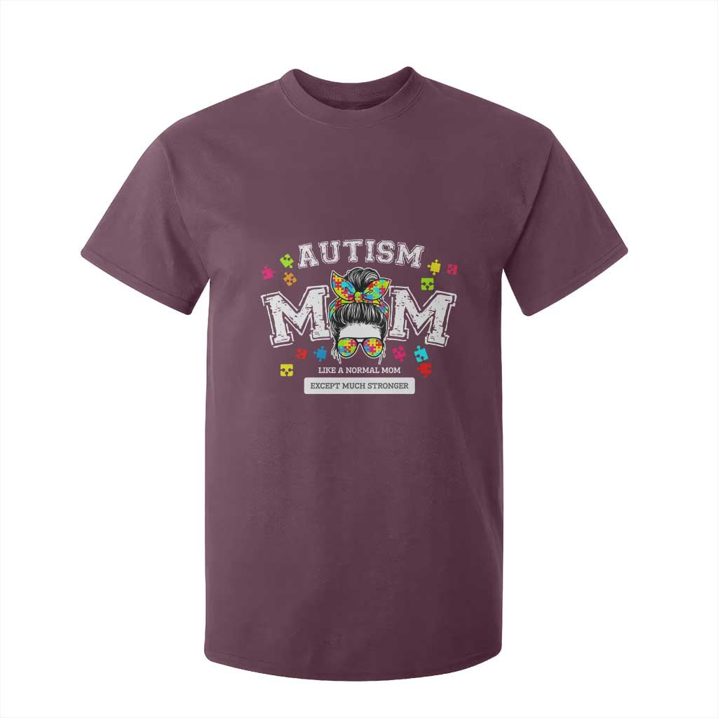 Autism Mom T Shirt For Kid Much Stronger Messy Bun ASD Autism Support