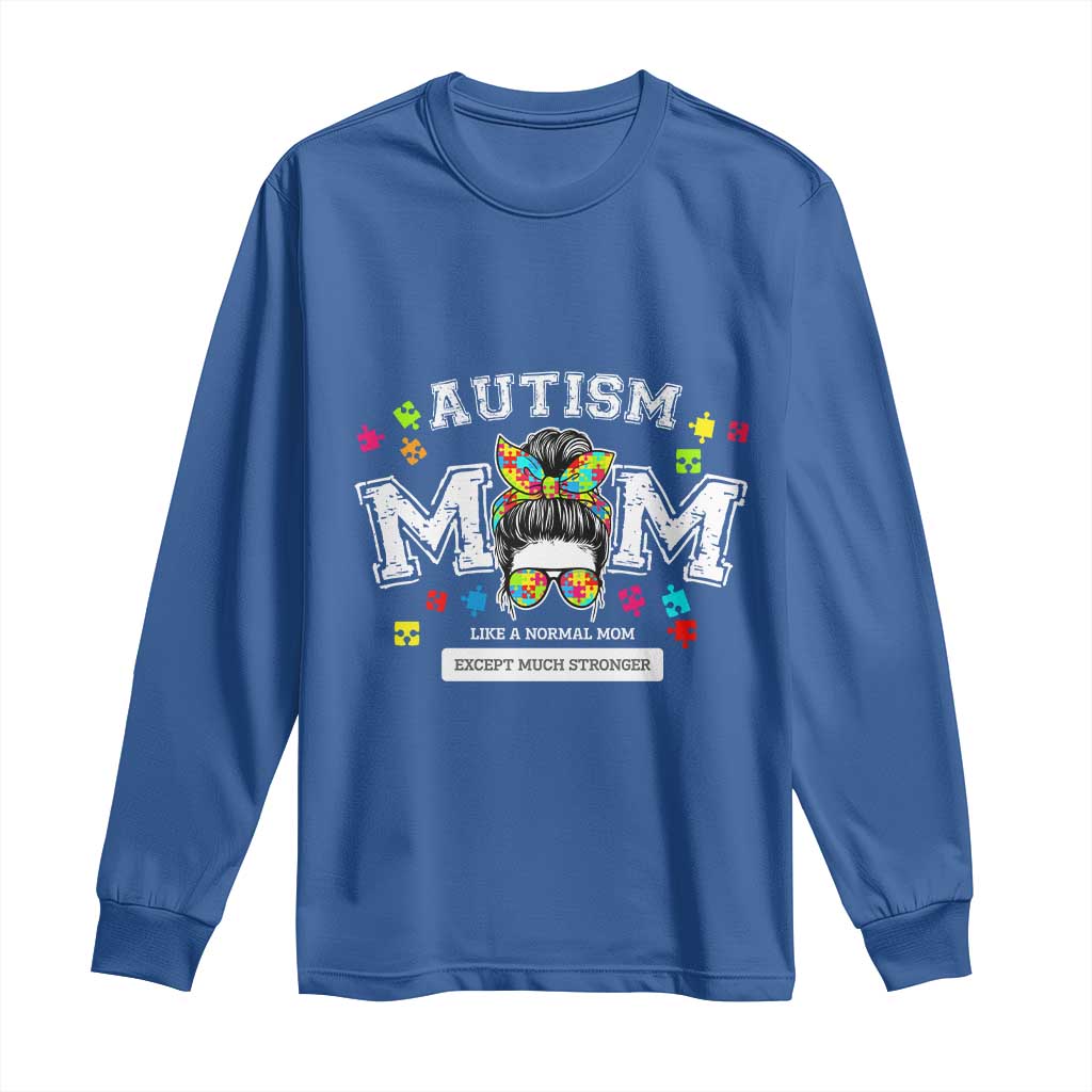 Autism Mom Long Sleeve Shirt Much Stronger Messy Bun ASD Autism Support