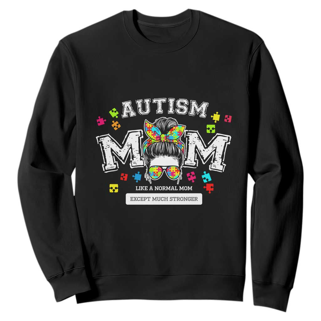 Autism Mom Sweatshirt Much Stronger Messy Bun ASD Autism Support
