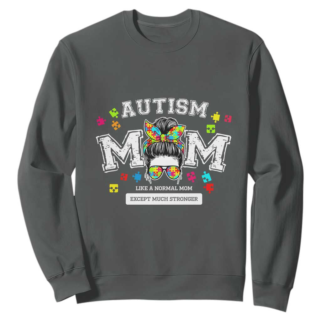 Autism Mom Sweatshirt Much Stronger Messy Bun ASD Autism Support