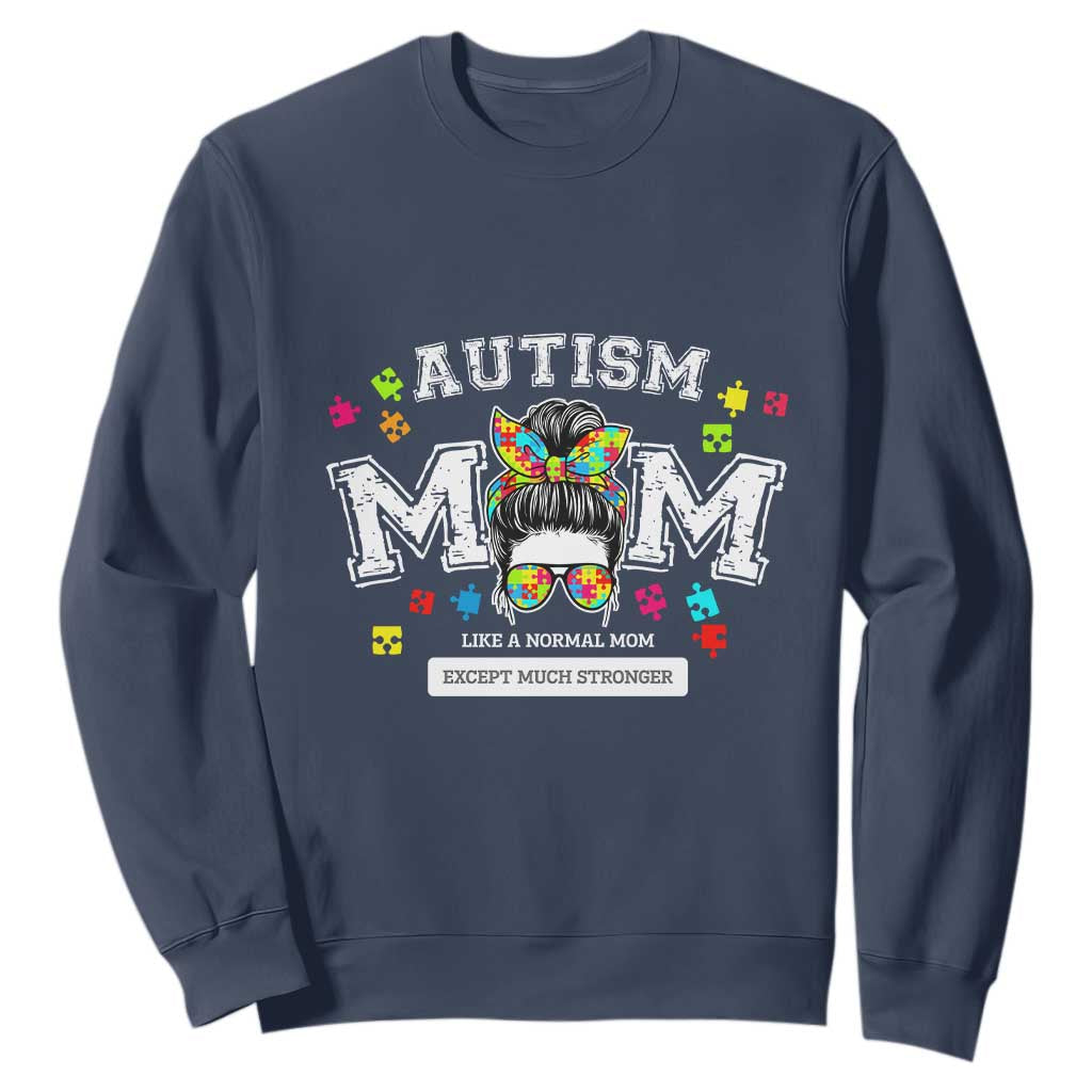 Autism Mom Sweatshirt Much Stronger Messy Bun ASD Autism Support