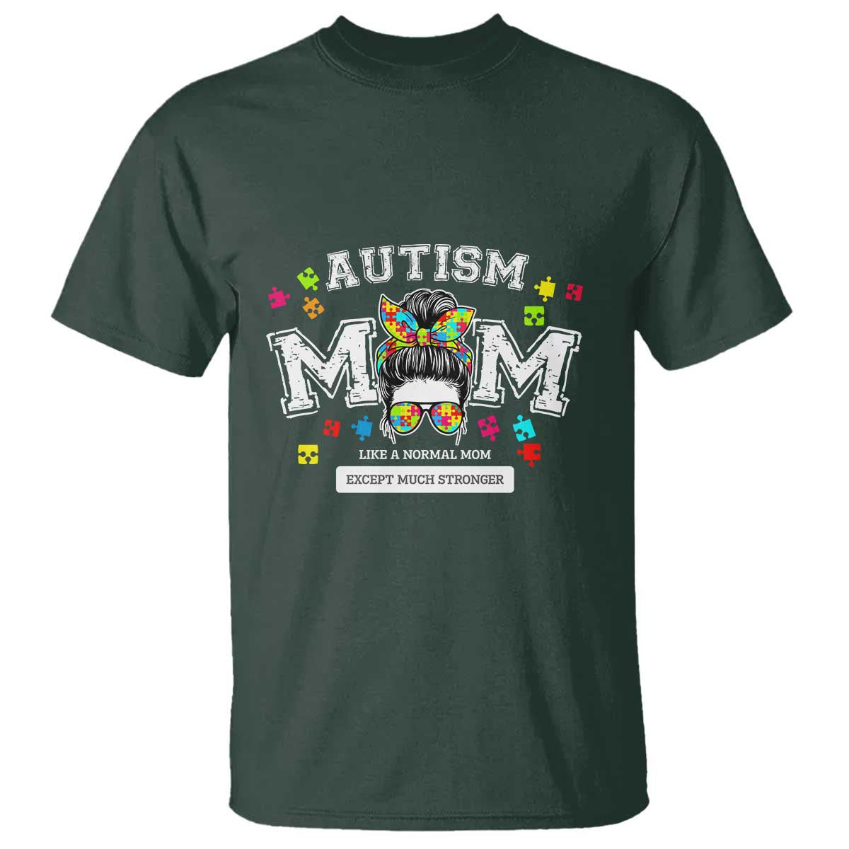 Autism Mom T Shirt Much Stronger Messy Bun ASD Autism Support