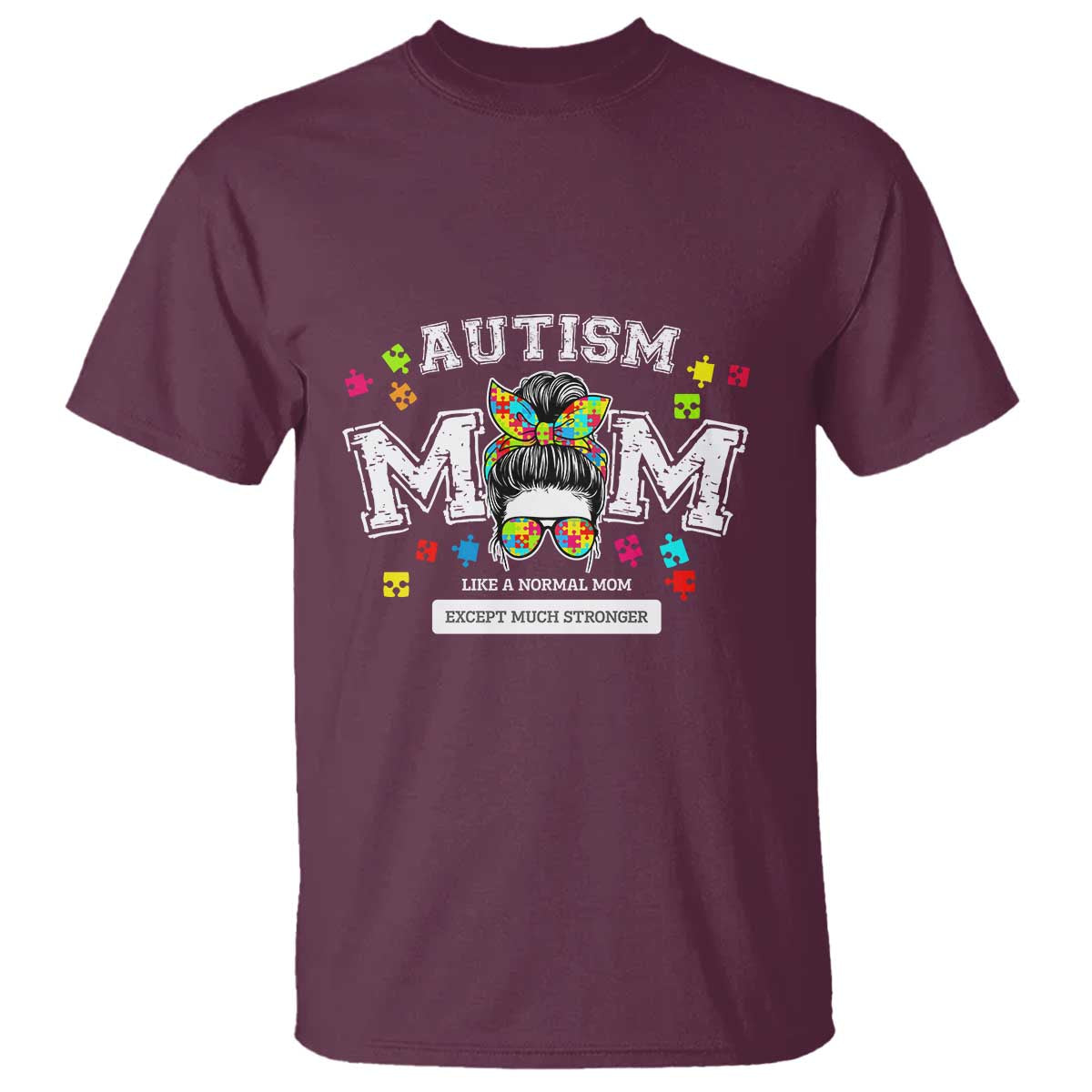 Autism Mom T Shirt Much Stronger Messy Bun ASD Autism Support