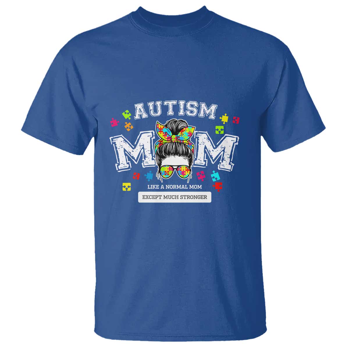 Autism Mom T Shirt Much Stronger Messy Bun ASD Autism Support